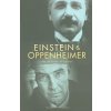 Einstein and Oppenheimer (Silvan S Schweber)(Brožovaná) Einstein and Oppenheimer (Silvan S Schweber)(Brožovaná)