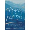 Peace Is a Practice (Morgan Harper Nichols)(Pevná) Peace Is a Practice (Morgan Harper Nichols)(Pevná)