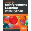 Hands-On Reinforcement Learning with Python (Sudharsan Ravichandiran)(Brožovaná) Hands-On Reinforcement Learning with Python (Sudharsan Ravichandiran)(Brožovaná)