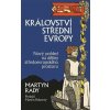 Království střední Evropy - Rady Martyn Království střední Evropy - Rady Martyn