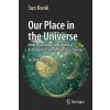 Our Place in the Universe (Sun Kwok)(Brožovaná) Our Place in the Universe (Sun Kwok)(Brožovaná)