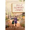 All the Flowers in Paris All the Flowers in Paris