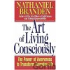 The Art of Living Consciously - Nathaniel Branden The Art of Living Consciously - Nathaniel Branden