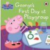 Peppa Pig: George's First Day at Playgroup Peppa Pig: George's First Day at Playgroup