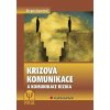 Krizová komunikace Krizová komunikace