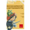 Ricciocapriccio e Bettaperfetta (Alberto Pellai)(Brožovaná) Ricciocapriccio e Bettaperfetta (Alberto Pellai)(Brožovaná)