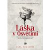 Láska v Osvětimi Byla to opravdu láska za ostnatým drátem nebo boj o život za jakoukoliv cenu? - Vrzalová Jana Láska v Osvětimi Byla to opravdu láska za ostnatým drátem nebo boj o život za jakoukoliv cenu? - Vrzalová Jana
