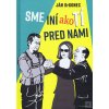 Sme iní ako tí pred nami (Ján Drgonec) Sme iní ako tí pred nami (Ján Drgonec)