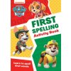 PAW Patrol First Spelling Activity Book PAW Patrol First Spelling Activity Book