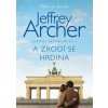 A zrodí se hrdina - Archer Jeffrey A zrodí se hrdina - Archer Jeffrey