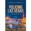 Policing Las Vegas (Joseph Sobrio)(Brožovaná) Policing Las Vegas (Joseph Sobrio)(Brožovaná)