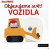 Objevujeme svět Vozidla Objevujeme svět Vozidla
