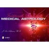 Traditional Medical Astrology Traditional Medical Astrology