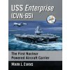 USS Enterprise (CVN-65) (Mark L. Evans)(Brožovaná) USS Enterprise (CVN-65) (Mark L. Evans)(Brožovaná)