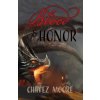 Blood and Honor (Chavez Moore)(Brožovaná) Blood and Honor (Chavez Moore)(Brožovaná)