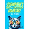 A Sociopaths Guide to a Successful Marriage - M. K. Oliver A Sociopaths Guide to a Successful Marriage - M. K. Oliver