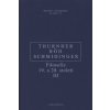 Filosofie 19. a 20. století III. - Röd Wolfgang, Schmidinger Heinrich, Thurnher Raine Filosofie 19. a 20. století III. - Röd Wolfgang, Schmidinger Heinrich, Thurnher Raine