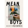 Mean Boys - Geoffrey Mak Mean Boys - Geoffrey Mak