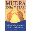 Mudra jóga v praxi 1 Mudra jóga v praxi 1