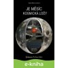 E-kniha Je Měsíc kosmická loď? - Johann Schneider E-kniha Je Měsíc kosmická loď? - Johann Schneider