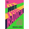 It's Not That Radical It's Not That Radical
