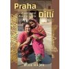 Praha Dillí - Život mezi dvěma světy - Alka Hájek Praha Dillí - Život mezi dvěma světy - Alka Hájek