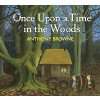 Once Upon a Time in the Woods - Anthony Browne Once Upon a Time in the Woods - Anthony Browne