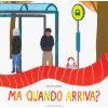 Ma quando arriva? (Violeta Gomez)(Leporelo) Ma quando arriva? (Violeta Gomez)(Leporelo)