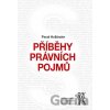 Příběhy právních pojmů - Pavel Holländer Příběhy právních pojmů - Pavel Holländer