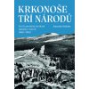 Krkonoše tří národů Zrod a proměny moderní turistiky v letech 1860–1960 - Stanislav Holubec Krkonoše tří národů Zrod a proměny moderní turistiky v letech 1860–1960 - Stanislav Holubec