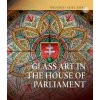Az Országház üvegművészete (angol nyelven) (Kerekes Margit)(Pevná) Az Országház üvegművészete (angol nyelven) (Kerekes Margit)(Pevná)