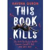 This Book Kills - Ravena Guron, Usborne Publishing Ltd This Book Kills - Ravena Guron, Usborne Publishing Ltd