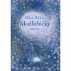 Modlitbičky (14. vydanie) - Milan Rúfus Modlitbičky (14. vydanie) - Milan Rúfus