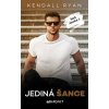 Jediná šance - Kendall Ryan Jediná šance - Kendall Ryan