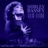 BASSEY, SHIRLEY - NEW YORK, NEW YORK -LTD
