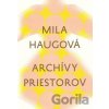 Archívy priestorov - Mila Haugová Archívy priestorov - Mila Haugová