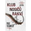 Klub nosičů rakví - Paul Tremblay Klub nosičů rakví - Paul Tremblay