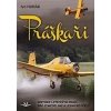 Práškaři Historie leteckých prací pro zemědělské a lesnické účely - Hanák Ivo Práškaři Historie leteckých prací pro zemědělské a lesnické účely - Hanák Ivo