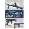 Československé automatické zbraně a jejich tvůrci - Popelínský Lubomír Československé automatické zbraně a jejich tvůrci - Popelínský Lubomír
