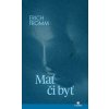 Mať či byť? - Erich Fromm Mať či byť? - Erich Fromm