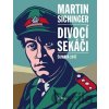 Divocí sekáči - Martin Sichinger, Ivan Brůha (Ilustrátor) Divocí sekáči - Martin Sichinger, Ivan Brůha (Ilustrátor)
