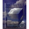 Matematika I - pro porozumění a praxi - Jana Musilová, Pavla Musilová Matematika I - pro porozumění a praxi - Jana Musilová, Pavla Musilová