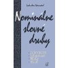 Nominálne slovné druhy (Ladislav Navrátil) Nominálne slovné druhy (Ladislav Navrátil)