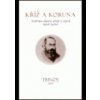 Kříž a koruna - Jakob Lorber Kříž a koruna - Jakob Lorber