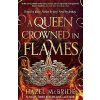 A Queen Crowned in Flames - Hazel McBride A Queen Crowned in Flames - Hazel McBride
