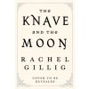 The Knave and the Moon (Rachel Gillig)(Pevná) The Knave and the Moon (Rachel Gillig)(Pevná)