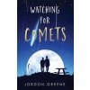 Watching for Comets (Jordon Greene)(Pevná) Watching for Comets (Jordon Greene)(Pevná)