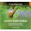 Citový život zvířat /CD/ - Wohlleben Peter Citový život zvířat /CD/ - Wohlleben Peter