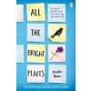 All the Bright Places - Jennifer Niven All the Bright Places - Jennifer Niven
