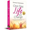 One Day, Life Will Change: A Story of Love and Inspiration to Win Life When It Hits You Hard... One Day, Life Will Change: A Story of Love and Inspiration to Win Life When It Hits You Hard...